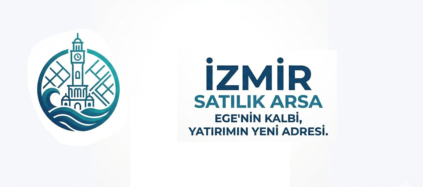 İzmir Arsa Yatırımı